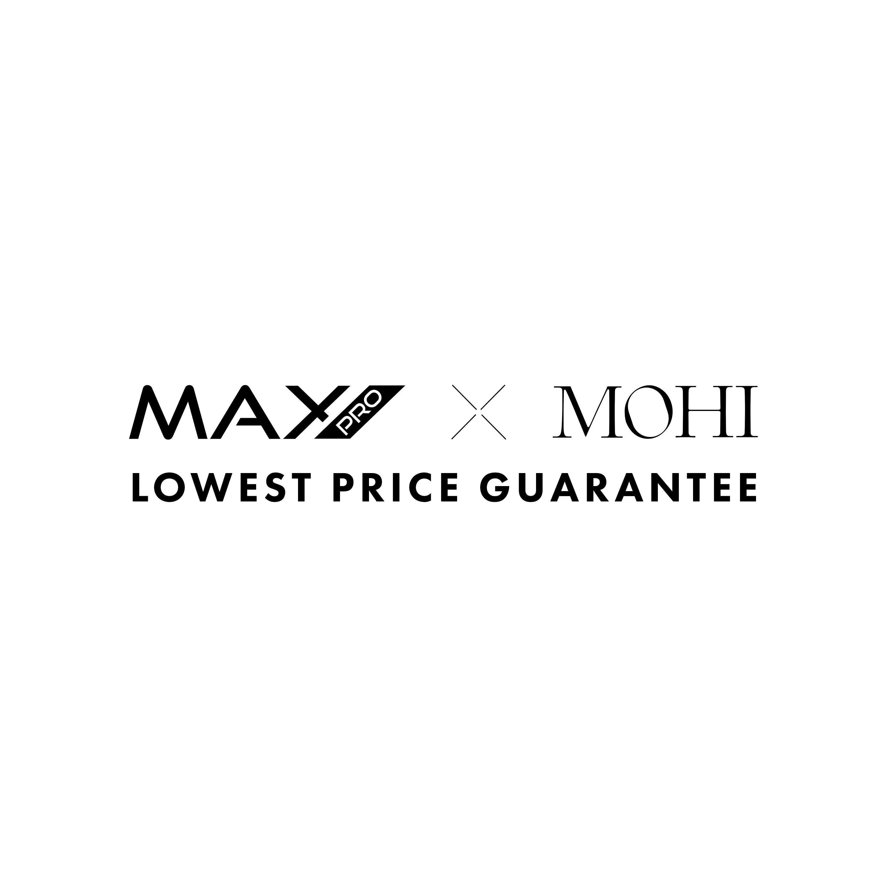 Understanding the Max Pro X MOHI Lowest Price Guarantee - Max Pro x MOHI